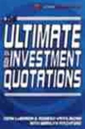 The Ultimate Book of Investment Quotations