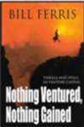 Nothing Ventured, Nothing Gained