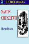 The Life and Adventures of Martin Chuzzlewit The Life and Adventures of Martin Chuzzlewit