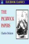 The Posthumous Papers of the Pickwick Club The Posthumous Papers of the Pickwick Club