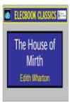 The House of Mirth The House of Mirth