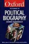 Oxford Dictionary of Political Biography Oxford Dictionary of Political Biography