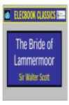 The Bride of Lammermoor The Bride of Lammermoor