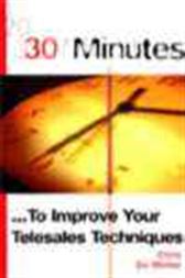 30 Minutes ... To Improve Your Telesales Techniques