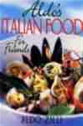 Aldo's Italian Food For Friends