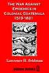 The War Against Epidemics in Colonial Guatemala 1519-1821