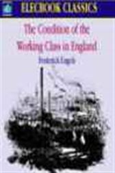 The Condition of the Working Class in England