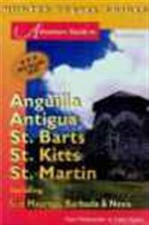 Adventure Guide to Leeward Islands - Anguilla, Antigua, St. Barts, St. Kitts and St. Martin