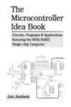 The Microcontroller Idea Book