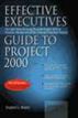 Effective Executive's Guide to Project 2000