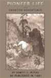 Pioneer Life and Frontier Adventures