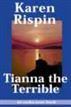 Tianna the Terrible