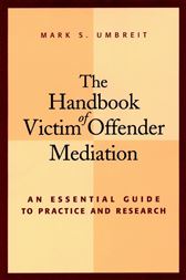 The Handbook of Victim Offender Mediation