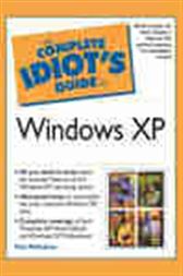 The Complete Idiot's Guide to Windows XP