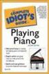 Complete Idiot's Guide to Playing Piano, 2E