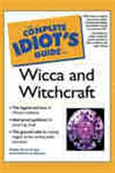 The Complete Idiot's Guide to Wicca and Witchcraft