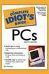 The Complete Idiot's Guide to PCs, 2E