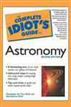 The Complete Idiot's Guide to Astronomy, 2E