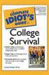 The Complete Idiot's Guide to College Survival