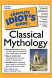 The Complete Idiot's Guide to Classical Mythology