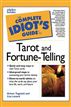 The Complete Idiot's Guide to Tarot and Fortune-Telling
