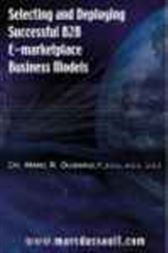 Selecting and Deploying Successful B2B e-Marketplace Business Models