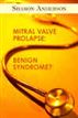 Mitral Valve Prolapse: Benign Syndrome?
