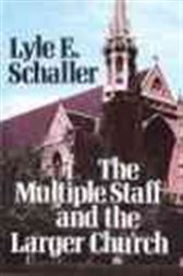 Multiple Staff and the Larger Church