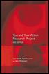 You and Your Action Research Project