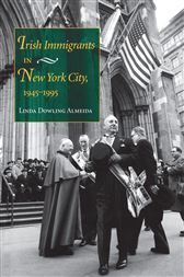 Irish Immigrants in New York City, 1945-1995