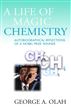 A Life of Magic Chemistry