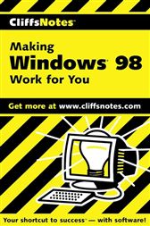 Making Windows 98 Work for You