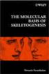 The Molecular Basis of Skeletogenesis
