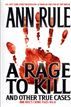 A Rage To Kill And Other True Cases: