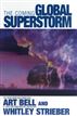 The Coming Global Superstorm