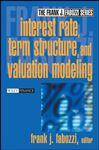 Interest Rate, Term Structure, and Valuation Modeling