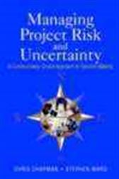 Managing Project Risk and Uncertainty