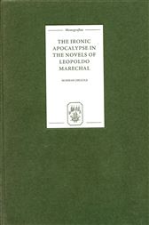 The Ironic Apocalypse in the Novels of Leopoldo Marechal