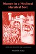 Women in a Medieval Heretical Sect