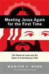 Meeting Jesus Again for the First Time