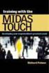 Training with the Midas Touch