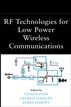 RF Technologies for Low-Power Wireless Communications