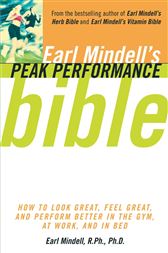 Earl Mindell's Peak Performance Bible