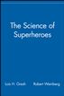 The Science of Superheroes