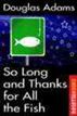 So Long, and Thanks for All the Fish