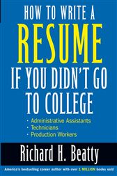 How to Write a Resume If You Didn't Go to College