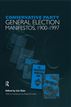 Volume One. Conservative Party General Election Manifestos