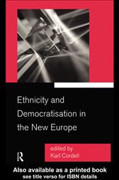 Ethnicity and Democratisation in the New Europe