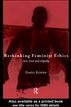 Rethinking Feminist Ethics