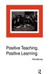 Positive Teaching, Positive Learning